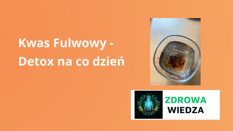Kwas Fulwowy – Detox na co dzień